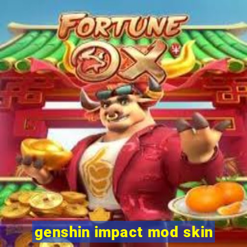 genshin impact mod skin